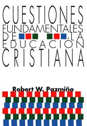 Icon image Cuestiones Fundamentales de la Educacion Cristiana