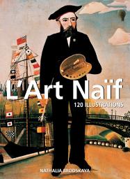 Icon image L'Art Naïf 120 illustrations