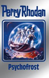 Icon image Perry Rhodan 147: Psychofrost (Silberband): 5. Band des Zyklus "Chronofossilien"