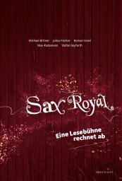 Icon image Sax Royal: Eine Lesebühne rechnet ab