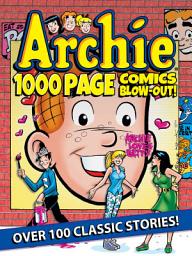 Icon image Archie 1000 Page Digests: Archie 1000 Page Comics BLOW-OUT!