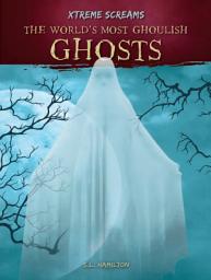 Icon image World's Most Ghoulish Ghosts
