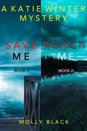 Icon image Katie Winter FBI Suspense Thriller Bundle: Save Me (#1) and Reach Me (#2)