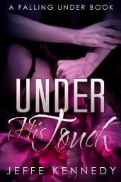 Icon image Under His Touch: a Falling Under book
