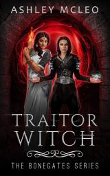 Icon image Traitor Witch: The Bonegates Series