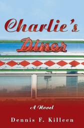 Icon image Charlie’s Diner: A Novel