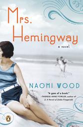 Icon image Mrs. Hemingway: A Novel