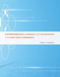 Icon image Entrepreneurial Finance and Accounting for High-Tech Companies