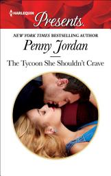 Icon image The Tycoon She Shouldn't Crave