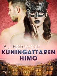 Icon image Kuningattaren himo - eroottinen novelli