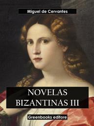 Icon image Novelas bizantinas III