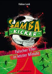 Icon image Samba Kicker - Band 3: Falscher Elfer in letzter Minute