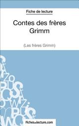 Icon image Contes des frères Grimm (Fiche de lecture): Analyse complète de l'oeuvre