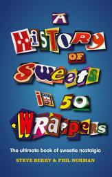 Icon image A History of Sweets in 50 Wrappers