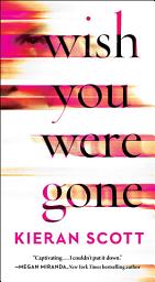 Icon image Wish You Were Gone