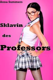 Icon image Sklavin des Professors: Band 1