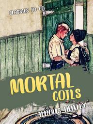 Icon image Mortal Coils: Restored Classics to Go Edition