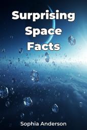 Icon image Surprising Space Facts