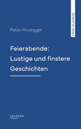 Icon image Feierabende: Lustige und finstere Geschichten