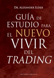 Icon image Guía de estudio para el nuevo vivir del trading