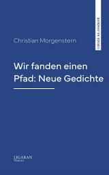Icon image Wir fanden einen Pfad: Neue Gedichte