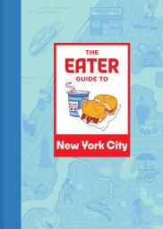 Icon image The Eater Guide to New York City