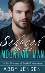 Icon image Seduced By The Mountain Man