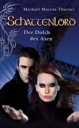 Icon image Schattenlord 13: Der Dolch des Asen