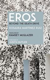 Icon image Eros: Beyond the Death Drive