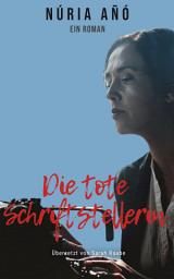 Icon image Die tote Schriftstellerin