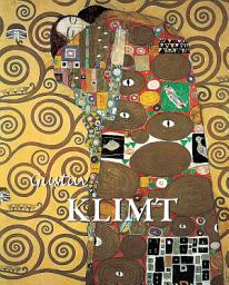 Icon image Gustav Klimt: L'or, l'érotisme et l'éternel féminin
