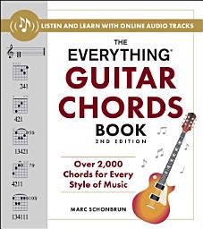 Icon image The Everything Guitar Chords Book, 2nd Edition: Over 2,000 Chords for Every Style of Music