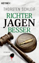 Icon image Richter jagen besser: Roman