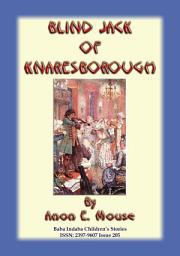 Icon image BLIND JACK OF KNARESBOROUGH - An English Legend: Baba Indaba Children's Stories - Issue 205