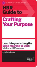 Icon image HBR Guide to Crafting Your Purpose