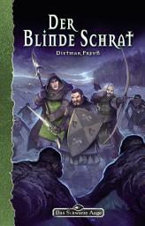 Icon image DSA 132: Der blinde Schrat: Das Schwarze Auge Roman Nr. 132