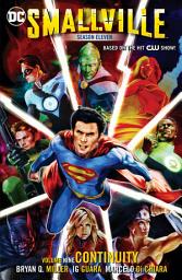 Icon image Smallville Season Eleven Vol. 9: Continuity: Volume 9