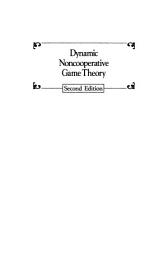 Icon image Dynamic Noncooperative Game Theory: Second Edition
