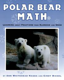 Icon image Polar Bear Math: Learning About Fractions from Klondike and Snow