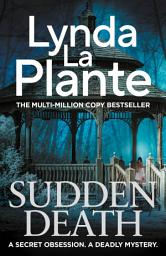 Icon image Sudden Death: The brand new Autumn 2026 crime mystery from the multi-million copy bestseller