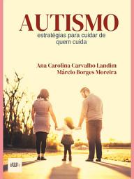 Icon image Autismo: estratégias para cuidar de quem cuida