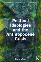 Icon image Political Ideologies and the Anthropocene Crisis