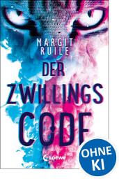 Icon image Der Zwillingscode: Thriller über Künstliche Intelligenz (KI) und digitale Zwillinge