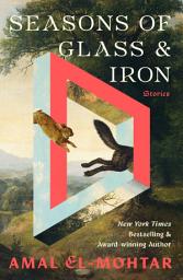 Icon image Seasons of Glass and Iron: Stories
