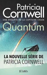 Icon image Quantum: Une enquête de la capitaine Chase