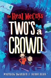 Icon image The Real McCoys: Two's a Crowd