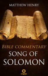 Icon image Song of Solomon - Complete Bible Commentary Verse by Verse