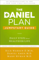 Icon image The Daniel Plan Jumpstart Guide: Daily Steps to a Healthier Life