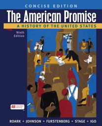 Icon image The American Promise: A Concise History, Combined Volume: Edition 9