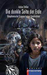 Icon image DIE DUNKLE SEITE DER ERDE: Blasphemische Science-Fiction-Geschichten